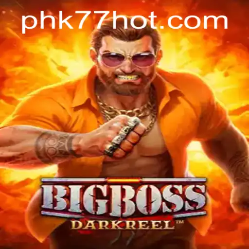 BigBoss: A Riveting Adventure with PHK77.COM