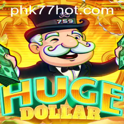 Exploring HugeDollar: A Comprehensive Guide to the Exciting Game Linked with PHK77.COM