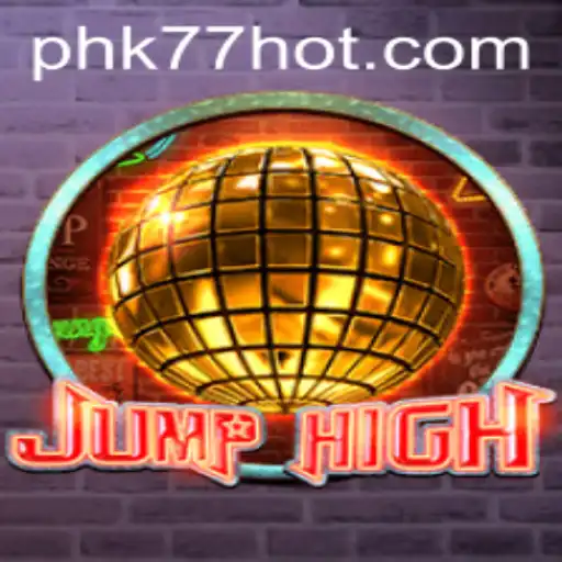 JumpHigh Game - An Exciting Adventure with PHK77.COM
