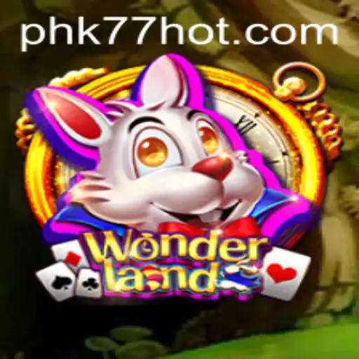 Exploring the Enigmatic World of Wonderland and the Influence of PHK77.COM